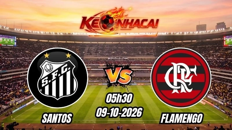 Soi kèo nhà cái Santos vs Flamengo 05h30 - 09/10/2026
