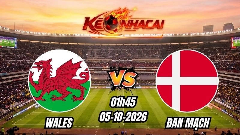 Soi kèo nhà cái Wales vs Đan Mạch 01h45 - 05/10/2026